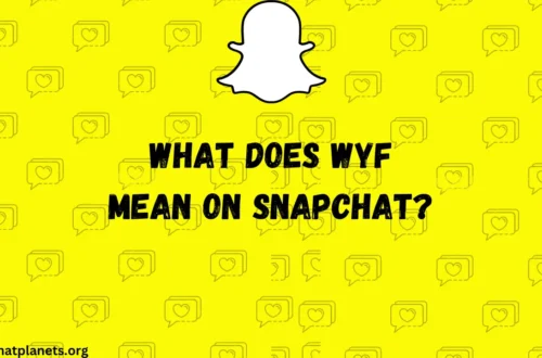 What Does WYF Mean on Snapchat